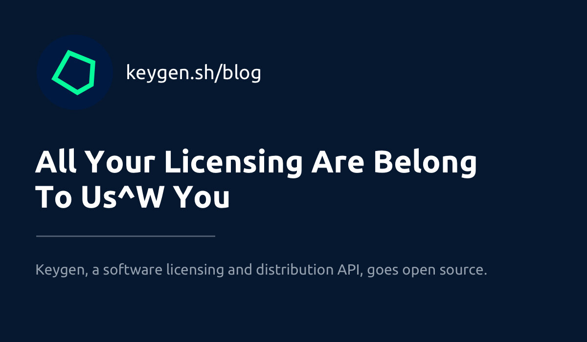 Today is a day full of emotions. When I first started Keygen, I never thought it'd take off the way that it has. I never thought I'd be workin